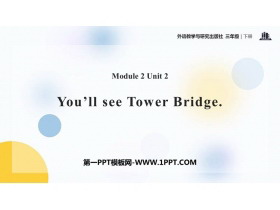 《You’ll see Tower Bridge》PPT课件下载-第一PPT