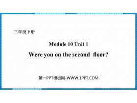 《Were you on the second floor?》PPT免费课件-第一PPT