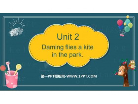 《Daming flies a kite in the park》PPT教学课件下载-第一PPT