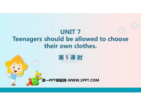《Teenagers should be allowed to choose their own clothes》PPT课件(第5课时)-第一PPT
