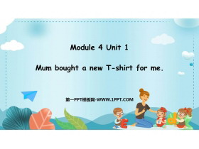 《Mum bought a new T-shirt for me》PPT精品课件-第一PPT