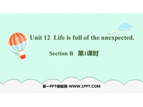 《Life is full of unexpected》SectionB PPT下载(第1课时)-第一PPT