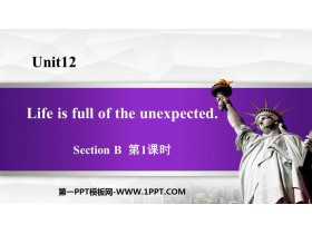 《Life is full of unexpected》SectionB PPT教学课件(第1课时)-第一PPT
