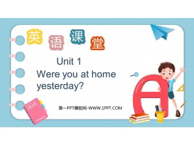 《Were you at home yesterday?》PPT优秀课件-第一PPT