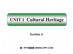 《Cultural Heritage》Section A PPT下载-第一PPT