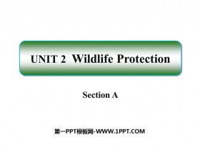 《Wildlife Protection》SectionA PPT下载-第一PPT