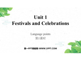 《Festivals And Celebrations》Language points PPT课件(第1课时)-第一PPT