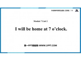 《I will be home at 7 o’clock》PPT课件下载-第一PPT