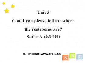 《Could you please tell me where the restrooms are?》SectionA PPT(第3课时)-第一PPT