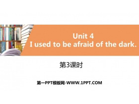 《I used to be afraid of the dark》PPT习题课件(第3课时)-第一PPT