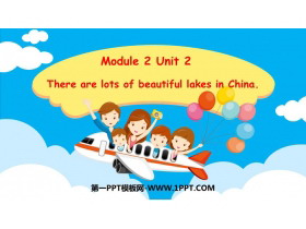 《There are lots of beautiful lakes in China》PPT优质课件-第一PPT