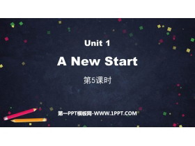 《A new start》PPT课件(第5课时)-第一PPT