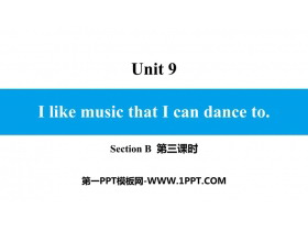 《I like music that I can dance to》SectionB PPT(第3课时)-第一PPT