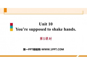 《You are supposed to shake hands》PPT习题课件(第5课时)-第一PPT