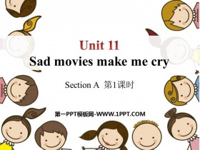 《Sad movies make me cry》SectionA PPT课件(第1课时)-第一PPT