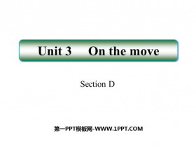 《On the move》SectionD PPT课件-第一PPT