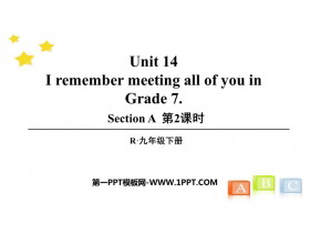 《I remember meeting all of you in Grade 7》SectionA PPT(第2课时)-第一PPT