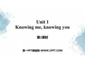 《Knowing me，knowing you》PPT课件(第2课时)-第一PPT