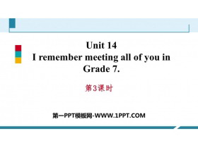 《I remember meeting all of you in Grade 7》PPT习题课件(第3课时)-第一PPT