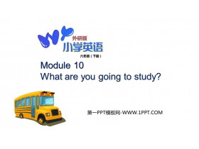 《What are you going to study?》PPT免费课件-第一PPT