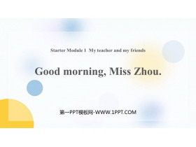 《Good morning,MissZhou》PPT精品课件-第一PPT