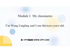 《I’m Wang Lingling and I’m thirteen years old》PPT优秀课件-第一PPT