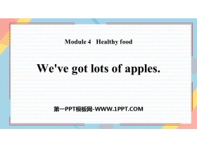 《We’ve got lots of apples》PPT优秀课件-第一PPT