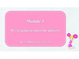 《We’re going to cheer the players》Making plans PPT精品课件下载-第一PPT