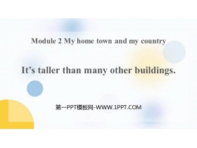 《It’s taller than many other buildings》My home town and my country PPT教学课件下载-第一PPT