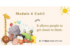 《It allows people to get closer to them》Animals in danger PPT教学课件下载-第一PPT