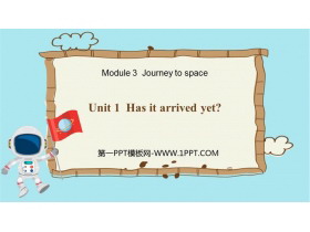 《Has it arrived yet?》journey to space PPT免费下载-第一PPT