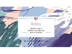 《Hobbies can make you grow as a person》Hobbies PPT免费下载-第一PPT