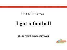 《I got a football》Christmas PPT-第一PPT