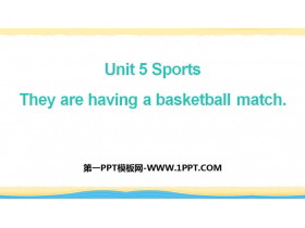 《They are having a basketball match》Sports PPT课件-第一PPT