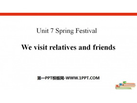 《We visit relatives and friends》Spring Festival PPT-第一PPT