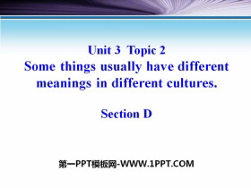 《Some things usually have different meanings in different cultures》SectionD PPT-第一PPT