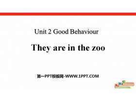 《They are in the zoo》Good Behaviour PPT-第一PPT