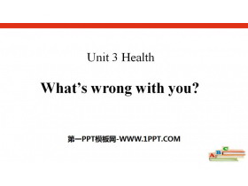 《What’s wrong with you?》Health PPT-第一PPT