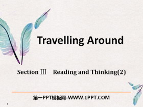 《Travelling Around》Reading and Thinking PPT课件-第一PPT