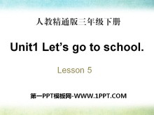 《Let’s go to school》PPT课件5-第一PPT