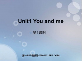 《You and me》PPT教学课件(第1课时)-第一PPT