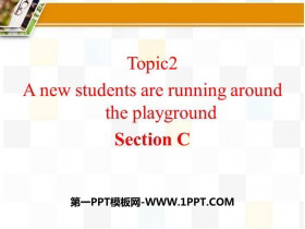 《A few students are running around the playground》SectionC PPT下载-第一PPT