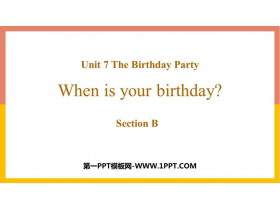《When is your birthday?》SectionB PPT课件-第一PPT