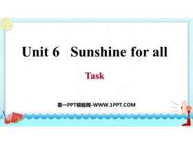 《Sunshine for all》Task PPT课件-第一PPT