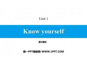 《Know yourself》PPT课件(第5课时)-第一PPT