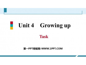 《Growing up》Task PPT习题课件-第一PPT