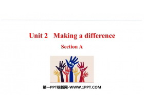 《Making a difference》Section A PPT课件-第一PPT