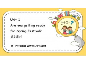 《Are you getting ready for Spring Festival》PPT教学课件(第2课时)-第一PPT