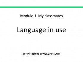 《Language in use》My classmates PPT教学课件-第一PPT