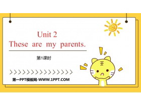 《These are my parents》PPT课件下载(第1课时)-第一PPT